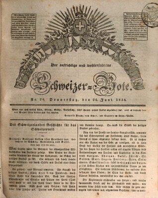 Der aufrichtige und wohlerfahrene Schweizer-Bote (Der Schweizer-Bote) Donnerstag 26. Juni 1834