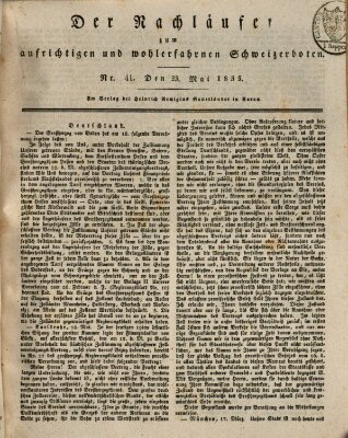 Der aufrichtige und wohlerfahrene Schweizer-Bote (Der Schweizer-Bote) Samstag 23. Mai 1835