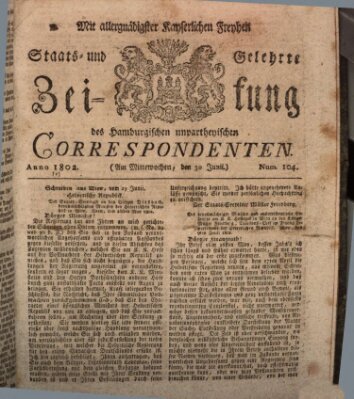 Staats- und gelehrte Zeitung des Hamburgischen unpartheyischen Correspondenten Mittwoch 30. Juni 1802