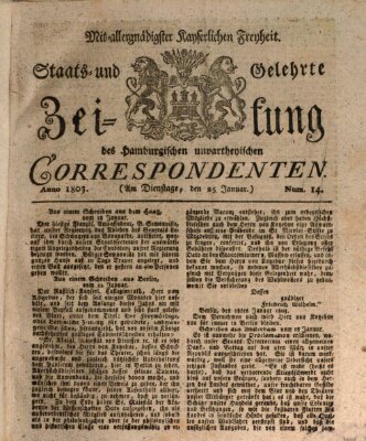 Staats- und gelehrte Zeitung des Hamburgischen unpartheyischen Correspondenten Dienstag 25. Januar 1803