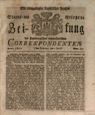 Staats- und gelehrte Zeitung des Hamburgischen unpartheyischen Correspondenten Freitag 1. April 1803