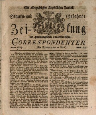 Staats- und gelehrte Zeitung des Hamburgischen unpartheyischen Correspondenten Freitag 22. April 1803