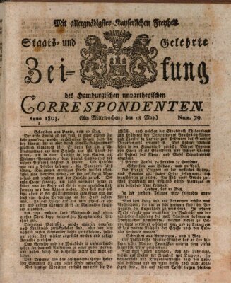 Staats- und gelehrte Zeitung des Hamburgischen unpartheyischen Correspondenten Mittwoch 18. Mai 1803