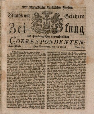 Staats- und gelehrte Zeitung des Hamburgischen unpartheyischen Correspondenten Samstag 28. Mai 1803