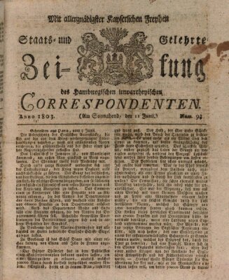 Staats- und gelehrte Zeitung des Hamburgischen unpartheyischen Correspondenten Samstag 11. Juni 1803