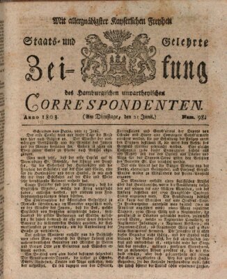 Staats- und gelehrte Zeitung des Hamburgischen unpartheyischen Correspondenten Dienstag 21. Juni 1803