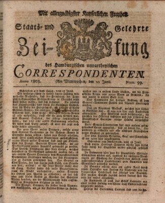 Staats- und gelehrte Zeitung des Hamburgischen unpartheyischen Correspondenten Mittwoch 22. Juni 1803