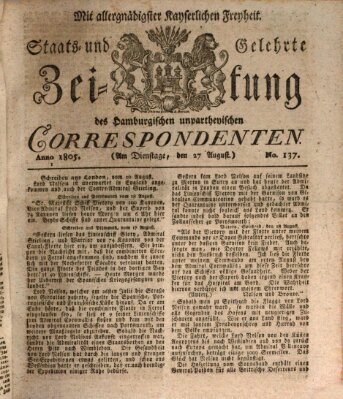 Staats- und gelehrte Zeitung des Hamburgischen unpartheyischen Correspondenten Dienstag 27. August 1805