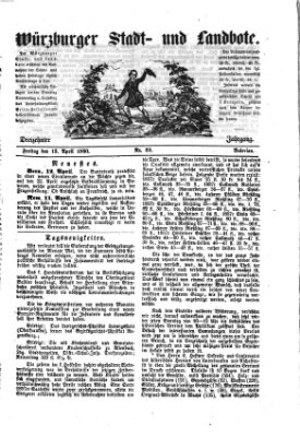 Würzburger Stadt- und Landbote Freitag 13. April 1860