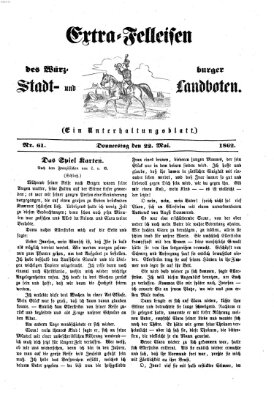 Extra-Felleisen (Würzburger Stadt- und Landbote) Donnerstag 22. Mai 1862