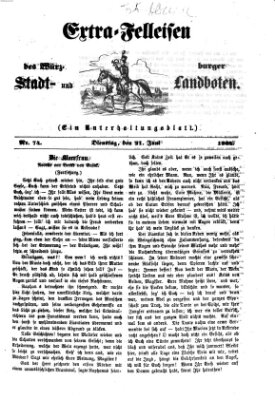 Extra-Felleisen (Würzburger Stadt- und Landbote) Dienstag 21. Juni 1864