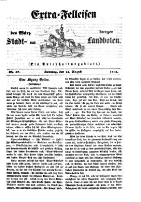 Extra-Felleisen (Würzburger Stadt- und Landbote) Sonntag 14. August 1864