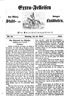 Extra-Felleisen (Würzburger Stadt- und Landbote) Sonntag 23. April 1865