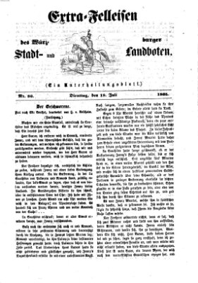 Extra-Felleisen (Würzburger Stadt- und Landbote) Dienstag 18. Juli 1865