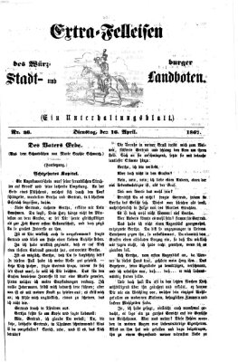 Extra-Felleisen (Würzburger Stadt- und Landbote) Dienstag 16. April 1867