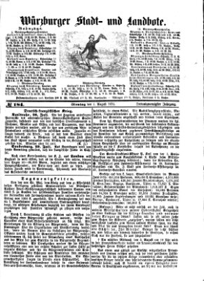 Würzburger Stadt- und Landbote Montag 1. August 1870
