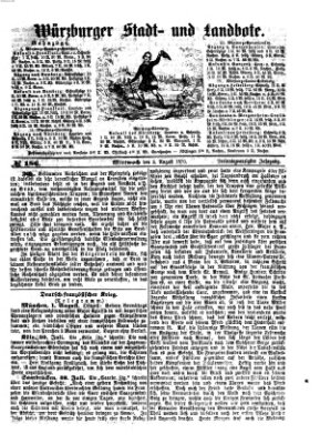 Würzburger Stadt- und Landbote Mittwoch 3. August 1870