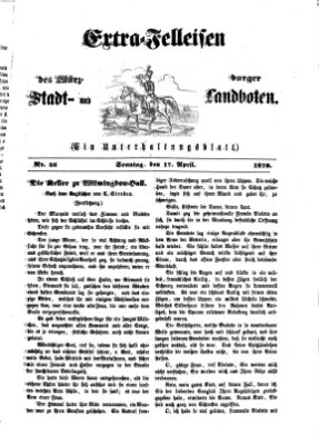 Extra-Felleisen (Würzburger Stadt- und Landbote) Sonntag 17. April 1870