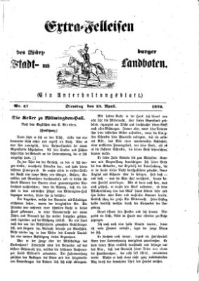 Extra-Felleisen (Würzburger Stadt- und Landbote) Dienstag 19. April 1870