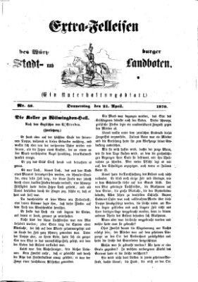 Extra-Felleisen (Würzburger Stadt- und Landbote) Donnerstag 21. April 1870