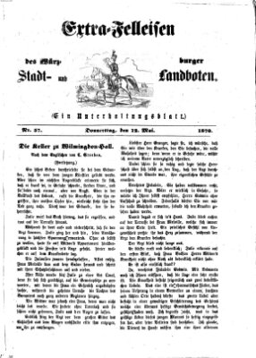 Extra-Felleisen (Würzburger Stadt- und Landbote) Donnerstag 12. Mai 1870