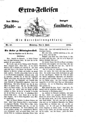 Extra-Felleisen (Würzburger Stadt- und Landbote) Sonntag 5. Juni 1870