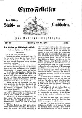 Extra-Felleisen (Würzburger Stadt- und Landbote) Sonntag 12. Juni 1870