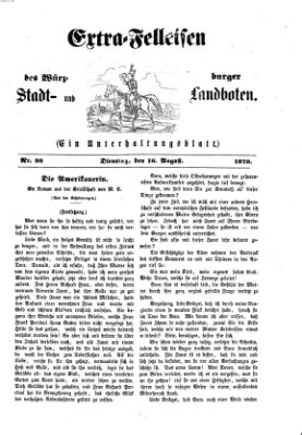Extra-Felleisen (Würzburger Stadt- und Landbote) Dienstag 16. August 1870