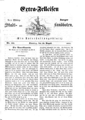 Extra-Felleisen (Würzburger Stadt- und Landbote) Dienstag 30. August 1870