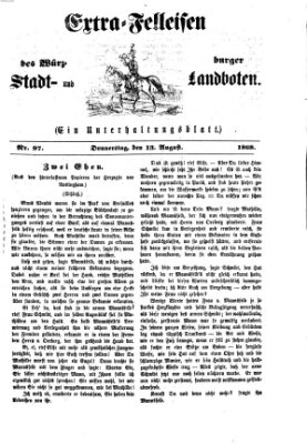 Extra-Felleisen (Würzburger Stadt- und Landbote) Donnerstag 13. August 1868