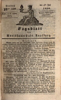 Tagblatt für die Kreishauptstadt Augsburg (Augsburger Tagblatt) Freitag 9. Juli 1830