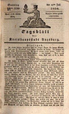 Tagblatt für die Kreishauptstadt Augsburg (Augsburger Tagblatt) Sonntag 18. Juli 1830