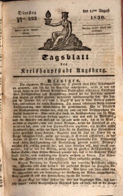 Tagblatt für die Kreishauptstadt Augsburg (Augsburger Tagblatt) Dienstag 10. August 1830