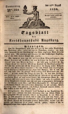 Tagblatt für die Kreishauptstadt Augsburg (Augsburger Tagblatt) Donnerstag 12. August 1830