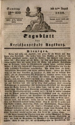 Tagblatt für die Kreishauptstadt Augsburg (Augsburger Tagblatt) Samstag 21. August 1830