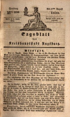 Tagblatt für die Kreishauptstadt Augsburg (Augsburger Tagblatt) Freitag 27. August 1830