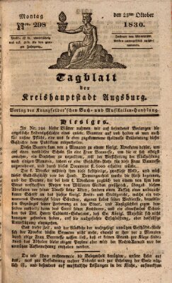 Tagblatt für die Kreishauptstadt Augsburg (Augsburger Tagblatt) Montag 25. Oktober 1830