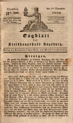 Tagblatt für die Kreishauptstadt Augsburg (Augsburger Tagblatt) Dienstag 2. November 1830