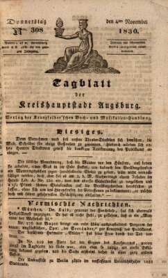 Tagblatt für die Kreishauptstadt Augsburg (Augsburger Tagblatt) Donnerstag 4. November 1830