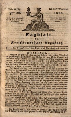 Tagblatt für die Kreishauptstadt Augsburg (Augsburger Tagblatt) Dienstag 23. November 1830