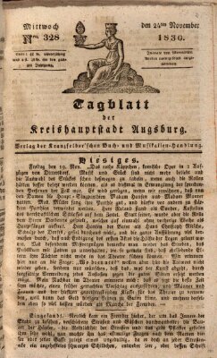 Tagblatt für die Kreishauptstadt Augsburg (Augsburger Tagblatt) Mittwoch 24. November 1830