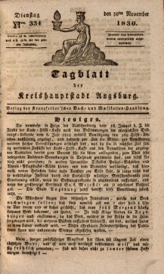 Tagblatt für die Kreishauptstadt Augsburg (Augsburger Tagblatt) Dienstag 30. November 1830