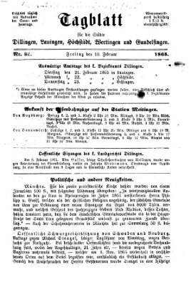 Tagblatt für die Städte Dillingen, Lauingen, Höchstädt, Wertingen und Gundelfingen Freitag 10. Februar 1865