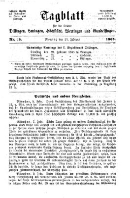 Tagblatt für die Städte Dillingen, Lauingen, Höchstädt, Wertingen und Gundelfingen Montag 13. Februar 1865