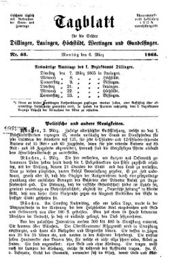 Tagblatt für die Städte Dillingen, Lauingen, Höchstädt, Wertingen und Gundelfingen Montag 6. März 1865