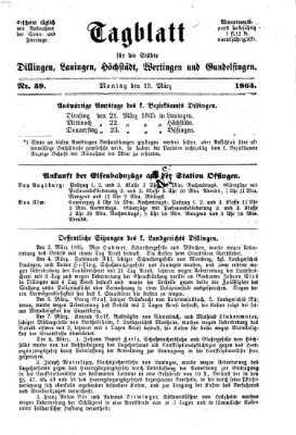 Tagblatt für die Städte Dillingen, Lauingen, Höchstädt, Wertingen und Gundelfingen Montag 13. März 1865