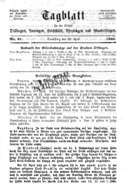 Tagblatt für die Städte Dillingen, Lauingen, Höchstädt, Wertingen und Gundelfingen Samstag 22. April 1865