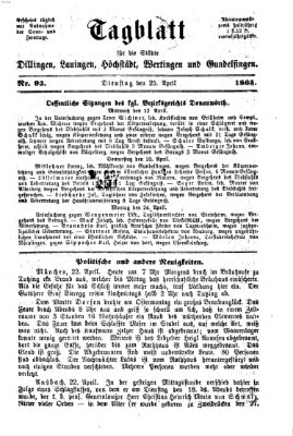 Tagblatt für die Städte Dillingen, Lauingen, Höchstädt, Wertingen und Gundelfingen Dienstag 25. April 1865