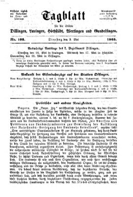 Tagblatt für die Städte Dillingen, Lauingen, Höchstädt, Wertingen und Gundelfingen Dienstag 9. Mai 1865