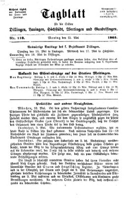 Tagblatt für die Städte Dillingen, Lauingen, Höchstädt, Wertingen und Gundelfingen Montag 15. Mai 1865